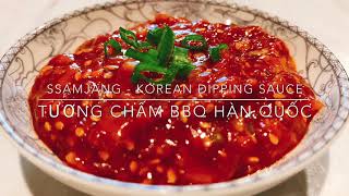 25  SSAMJANG SAUCE  LÀM SAO PHA TƯƠNG HÀN QUỐC CAY VÀ THƠM ĐỂ CHẤM CÁC MÓN BBQ NÈ [upl. by Madeleine493]