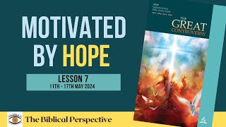 ‘Motivated By Hope’ Lesson 7 Q2 Sabbath School 2024 The Biblical Perspective [upl. by Keynes]