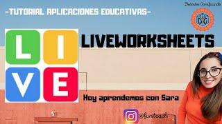 LIVEWORKSHEETS Tutorial FÁCIL de uso de esta aplicación educativa [upl. by Dambro]