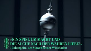 »Ein Spiel um Macht und die Suche nach der wahren Liebe« – »Lohengrin« am Staatstheater Wiesbaden [upl. by Ardied]