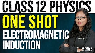 CLASS 12  One Shot  Electromagnetic Induction  Physics  NEET 2024  Xylem NEET Tamil [upl. by Wemolohtrab]