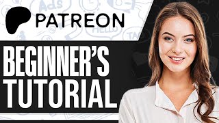 Patreon Tutorial 2024 How To Use Patreon For Beginners [upl. by Macdougall]