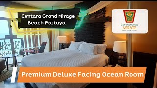 EP 51 รีวิว ห้อง Premium Deluxe Ocean Facing Room at Centara Grand Mirage Beach Resort Pattaya [upl. by Radferd932]