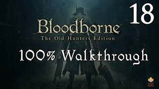 Bloodborne  Walkthrough Part 18 Cainhurst Castle [upl. by Eusebio]