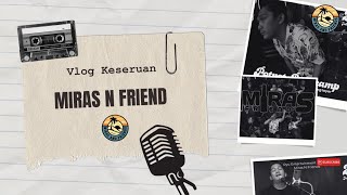 VLOG KESERUAN HAL01  MIRAS N FRIENDS MAMPIR  CAFE WARUNG SLOW  JAMMING CAFE EPS00 [upl. by Jolynn]