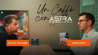 Un Caffè con ASTRA  Ep 06 [upl. by Ademla]