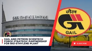 GAIL and Petron Scientech Forge Strategic Partnership for BioEthylene Plant [upl. by Larochelle]