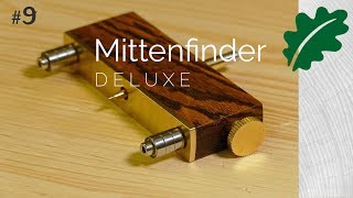 Deluxe Mittenfinder  schönes Werkzeug selber bauen [upl. by Yelekreb]