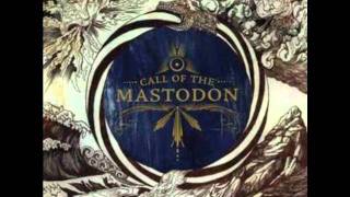 Mastodon  Call of the Mastodon [upl. by Inafit]