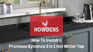 Pronteau Kynance 3 in 1 Hot Water Tap amp Boiler  Installation Guide [upl. by Mroz64]