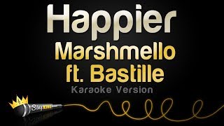 Marshmello ft Bastille  Happier Karaoke Version [upl. by Emlynn]