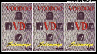 Voodoo  Selamanya 1997 Full Album [upl. by Lovato]