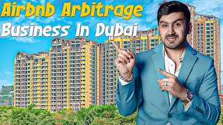 How To Start Your First Airbnb Arbitrage Business In Dubai [upl. by Skyla]