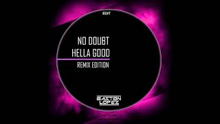 No Doubt  Hella Good Remix Gaston Lopez [upl. by Dorman630]