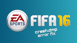 How to solve error quotquotThe game has crashed crashdmp was generatedquot in FIFA 16 [upl. by Karola944]