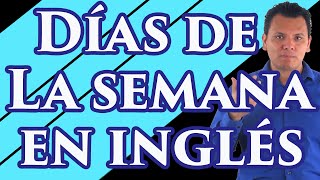 PRONUNCIACIÓN de los días en inglés [upl. by Som962]