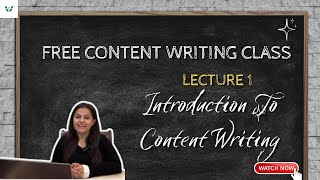 Free content Writing Class Lecture 1  Introduction To Content Writing [upl. by Joice]