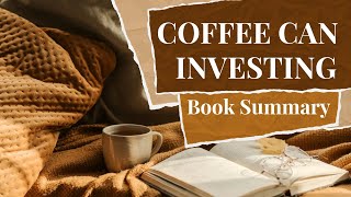 Coffee Can Investing Full Audiobook Chapterwise Summary [upl. by Enomed364]