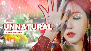 How Would GFRIEND Sing Unnatural WJSN  Line Distribution  FMV  collab with SUMKPO̸P [upl. by Ynolem]