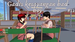 GADIS KESAYANGAN BAD BOY12putusdramasakuraschoolsimulator masukberanda [upl. by Ococ]