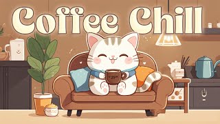 Coffee amp Chill ☕ 1 Hour Cafe Music 🍉 Lofi Hip Hop Mix to UnwindRelaxStudy 🐱 Bring Joy to Your Day [upl. by Ellison]