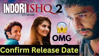 Indori Ishq season 2\Indori Ishq Season 2 Release Date  Indori Ishq Season 2 kab ayega \Indori Ishq [upl. by Eirased535]