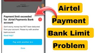 Fix Payment limit exceeded for Airtel Payments Bank Account Problem Solve [upl. by Seilenna]