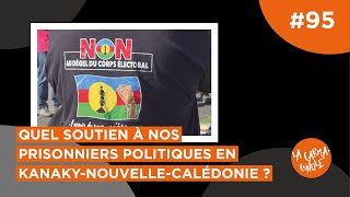 Quel soutien à nos prisonniers politiques en KanakyNouvelleCalédonie [upl. by Tooley265]