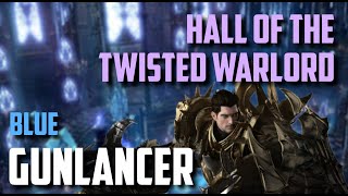 Lost Ark Hall of the Twisted Warlord  Blue Gunlancer  Phantom Palace Abyss Dungeon [upl. by Wolfram]