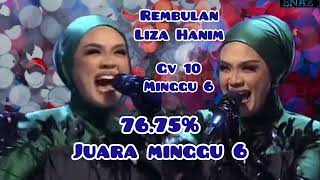 Liza Hanim  Rembulan  Minggu 6 GV 10  Juara Minggu 6 7675 markah [upl. by Ahsinyar253]