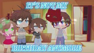 quotIts Not My Birthday Anymorequot Meme  Past Aftons [upl. by Ahseiyt]