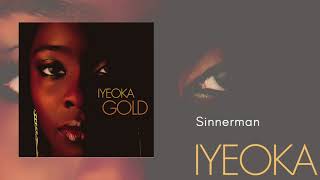 Sinnerman  Iyeoka Official Audio Video [upl. by Georgena934]