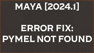 Maya 20241  PyMEL is missing FIX 2023 [upl. by Dasteel]