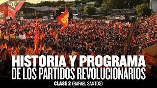 Historia y programa de los partidos revolucionarios  Clase 2 [upl. by Squires581]