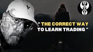 THE CORRECT WAY TO LEARN TRADING  ICT MOTIVATION [upl. by Frayne32]