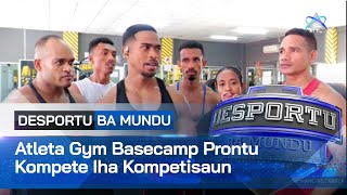 Atleta Gym Basecamp Prontu Kompete Iha Kompetisaun Nebe Sei Realiza Fulan Oin Mai [upl. by Gilud]