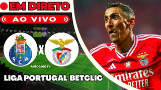 🔴PORTO X BENFICA LIGA PORTUGAL BETCLIC [upl. by Portia]