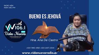 Bueno es Jehová  Ana de castro 19112024 [upl. by Htesil643]