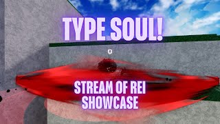 THERE WILL BE BLOODSHED STREAM OF REI SHOWCASE  TYPE SOUL [upl. by Christen677]