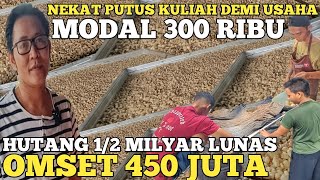 PUTUS KULIAH SUKSES USAHA MODAL 300RB  HUTANG 12 MILYAR LUNAS OMSET 450 JUTA  IDE BISNIS RUMAHAN [upl. by Hattie]