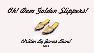 Oh DEM GOLDEN SLIPPERS 1879 Performed by Tom Roush [upl. by Lenee]