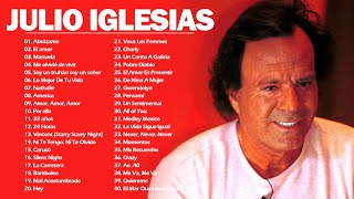 Julio Iglesias Greatest Hits  Best Songs Julio Iglesias Album 2021 [upl. by Epilif]