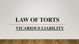 Law of Torts  Vicarious Liability  Definition of Torts  Introduction of Torts  Law Lectures [upl. by Robertson]