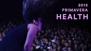 HEALTH  Primavera 2015  PitchforkTV [upl. by Ardelia]