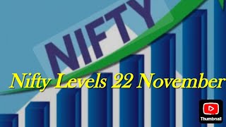 Nifty Level 22 November [upl. by Atteirneh326]