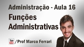 Administração  Aula 16 Funções Administrativas  Organização [upl. by Dorette]