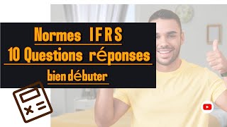 Les IFRS Simplifiées  Comprendre les Normes Comptables Internationales en 10 Questions Clés [upl. by Forelli302]