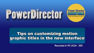 Tips on customizing PowerDirector Motion Graphic titles in the new interface [upl. by Aelam]