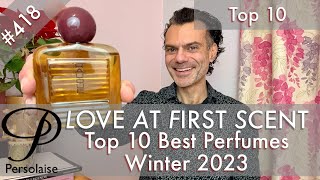 Top 10 perfumes for winter 2023  scents of timeless wisdom on Persolaise Love At First Scent ep 418 [upl. by Maegan]