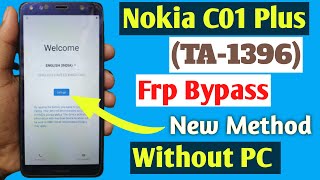 Nokia C01 Plus TA1396 Frp Bypass Without Pc New Method 100 Working Very Easy Method [upl. by Norman]